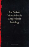 Mattëus passie - Ria Borkent - 9789023926115