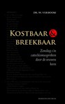 Kostbaar en breekbaar - W. Verboom - 9789023928706