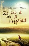 Zo heb ik ook jou liefgehad - Ron Hall ; Denver Moore - 9789023953869