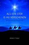 Als een ster is Hij verschenen - André F. Troost - 9789023956259