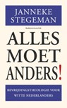 Alles moet anders! - Janneke Stegeman - 9789023958963