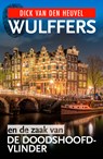 Wulffers en de zaak van de doodshoofdvlinder - Dick van den Heuvel - 9789023959762