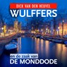 Wulffers en de zaak van de monddode - Dick van den Heuvel - 9789023959793