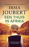 Een thuis in Afrika - Irma Joubert - 9789023960669
