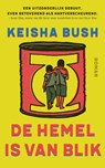 De hemel is van blik - Keisha Bush - 9789023960942