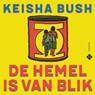 De hemel is van blik - Keisha Bush - 9789023961055
