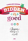 Bidden is goed - Caroline Burger - 9789023970927