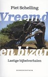 Vreemd en bizar - Piet Schelling - 9789023979197