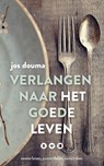 Verlangen naar het goede leven - Jos Douma - 9789023979609