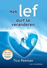 Heb lef, durf te veranderen - Tica Tica Peeman - 9789024400935