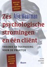 Zes psychologische stromingen en één cliënt - Alie Weerman - 9789024402465