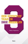 Een effectief team in drie dagdelen - Watze Hepkema - 9789024404155