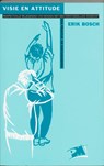 Visie en attitude - E. Bosch - 9789024413249