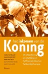 Het inkomen van de koning - Carla van Baalen ; Paul Bovend'eert ; Mark van Twist ; Alexander van Kessel ; Nancy Chin-A-Fat - 9789024422395