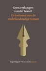Geen verlangen zonder tekort - Margot Dijkgraaf ; Wouter van Gils - 9789024424597