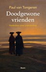 Doodgewone vrienden - Paul van Tongeren - 9789024438198