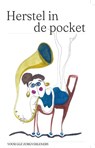 Herstel in de pocket - Remke van Staveren ; Tilly van Oosten ; Heleen Wadman ; Tom van Wel - 9789024442393