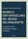 Morele ontwikkeling en jeugddelinquentie - Frans Schalkwijk - 9789024442768