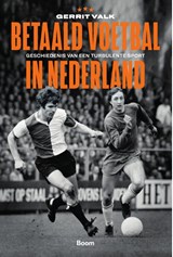 Betaald voetbal in Nederland, Gerrit Valk -  - 9789024443857
