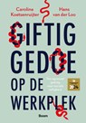 Giftig gedoe op de werkplek - Caroline Koetsenruijter ; Hans van der Loo - 9789024449842
