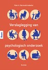 Verslaglegging van psychologisch onderzoek - Peter Starreveld - 9789024449866