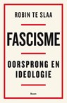 Fascisme - Robin te Slaa - 9789024451364