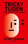 Tricky tijden - Jitske Kramer - 9789024464197