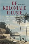 De koloniale illusie - Jan Folkerts - 9789024464944