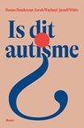 Is dit autisme? - Donna Henderson ; Sarah Wayland ; Jamell White - 9789024465804