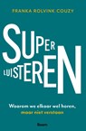 Superluisteren - Franka Rolvink Couzy - 9789024468683
