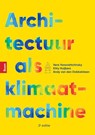 Architectuur als klimaatmachine - Vera Yanovshtchinsky ; Kitty Huijbers ; Andy van den Dobbelsteen - 9789024468867