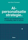 AI-personalisatie strategie - Jean-Pierre Thomassen - 9789024472406
