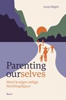 Parenting ourselves - Susan Bögels - 9789024473519