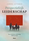 Perspectiefrijk leiderschap - Gabriël Anthonio - 9789024473687