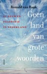 Geen land van grote woorden - Ronald van Raak - 9789024475254