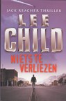 Niets te verliezen - Lee Child - 9789024522293