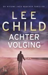 Achtervolging - CHILD, Lee - 9789024558766