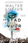 De stad en het vuur - Walter Lucius - 9789024567935