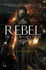 Rebel in de woestijn - Alwyn Hamilton - 9789024569274