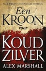 Een kroon voor koud zilver - Alex Marshall - 9789024569687