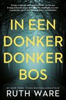 In een donker, donker bos - Ruth Ware - 9789024570775