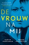 De vrouw na mij - Sarah Pekkanen ; Greer Hendricks - 9789024576234