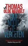 Om nooit te vergeten - Thomas Olde Heuvelt - 9789024579051