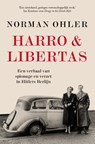 Harro & Libertas - Norman Ohler - 9789024581702