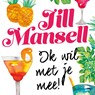 Ik wil met je mee - Jill Mansell - 9789024584352