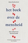 Het boek over de mensheid - Adam Rutherford - 9789024586011