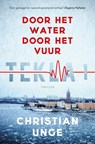 Door het water, door het vuur - Christian Unge - 9789024587308