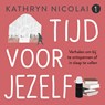 Tijd voor jezelf - Kathryn Nicolai - 9789024592814
