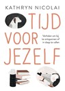 Tijd voor jezelf - Kathryn Nicolai - 9789024592975