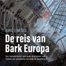 De reis van bark Europa - Boris Lemereis - 9789024593590